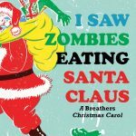 I Saw Zombies Eating Santa Claus cover